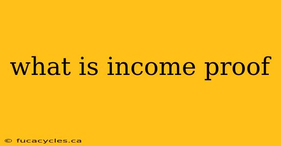 what is income proof