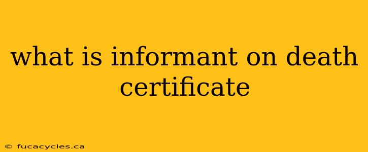 what is informant on death certificate