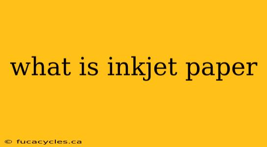 what is inkjet paper