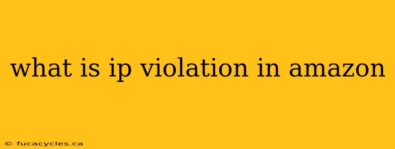 what is ip violation in amazon