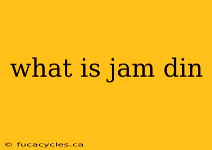 what is jam din