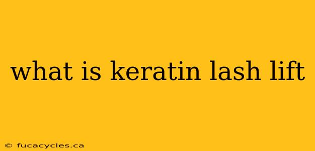 what is keratin lash lift