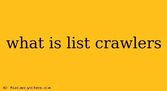 what is list crawlers