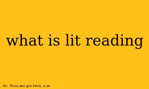 what is lit reading