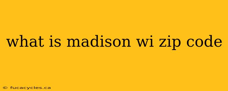 what is madison wi zip code