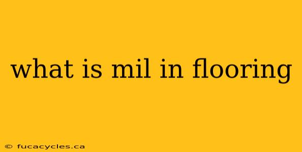 what is mil in flooring