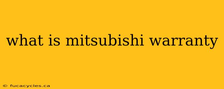 what is mitsubishi warranty