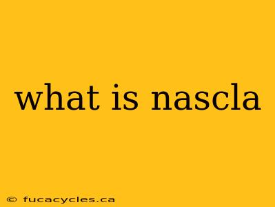 what is nascla