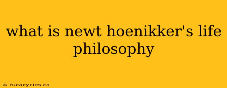 what is newt hoenikker's life philosophy