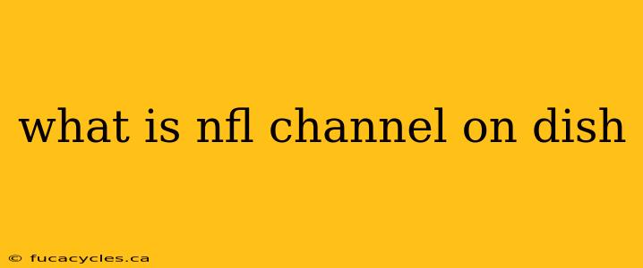 what is nfl channel on dish