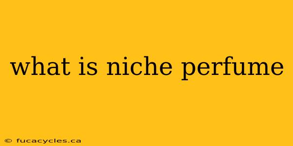 what is niche perfume