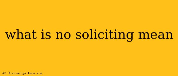 what is no soliciting mean