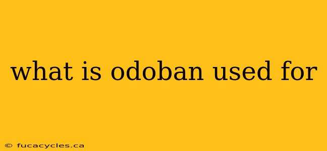 what is odoban used for