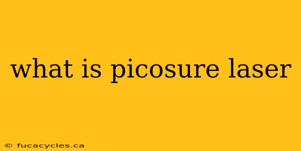 what is picosure laser