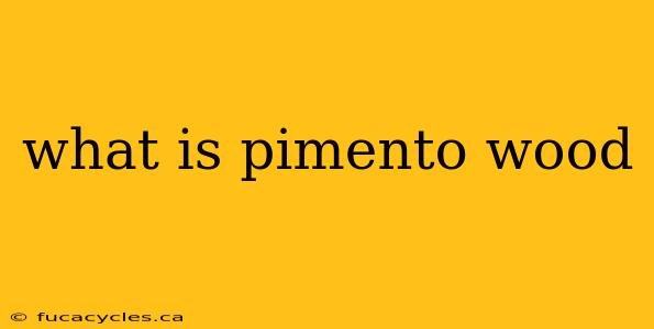 what is pimento wood