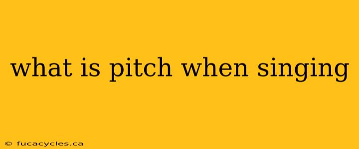 what is pitch when singing