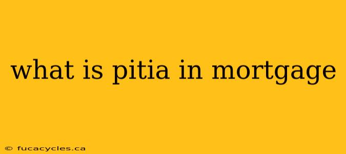 what is pitia in mortgage