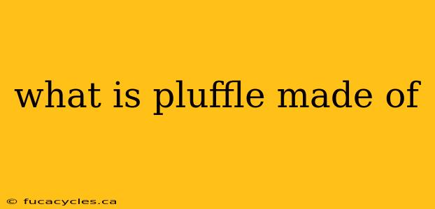 what is pluffle made of