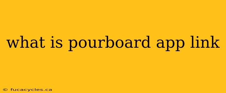 what is pourboard app link