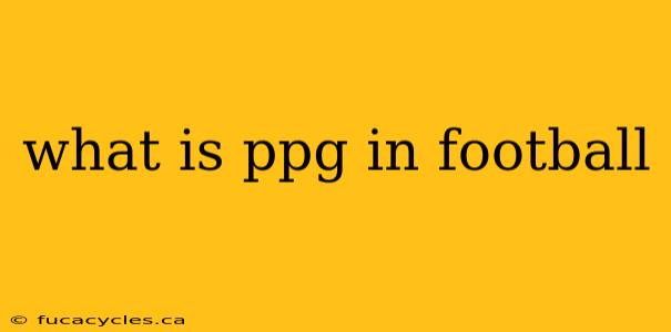 what is ppg in football