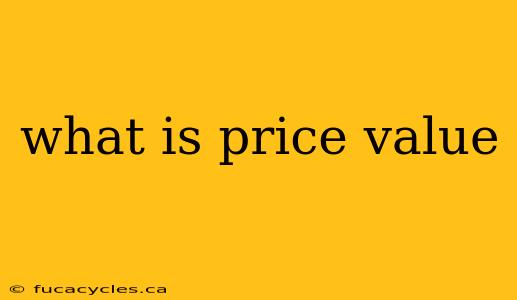 what is price value