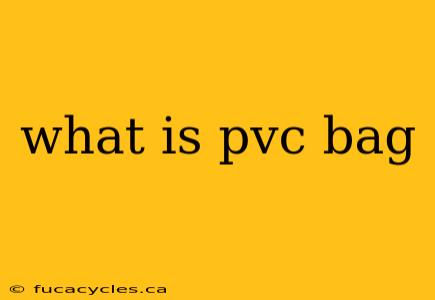 what is pvc bag