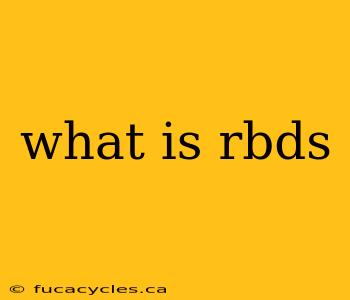 what is rbds