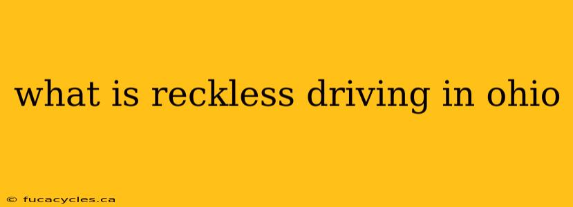 what is reckless driving in ohio