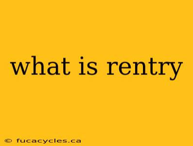 what is rentry