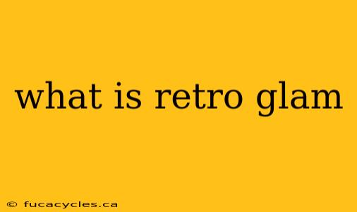 what is retro glam