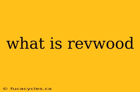 what is revwood