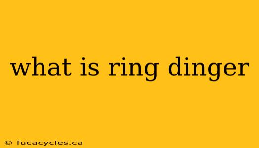 what is ring dinger