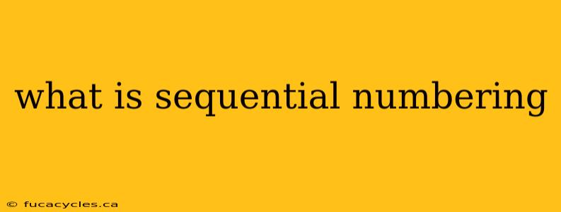 what is sequential numbering