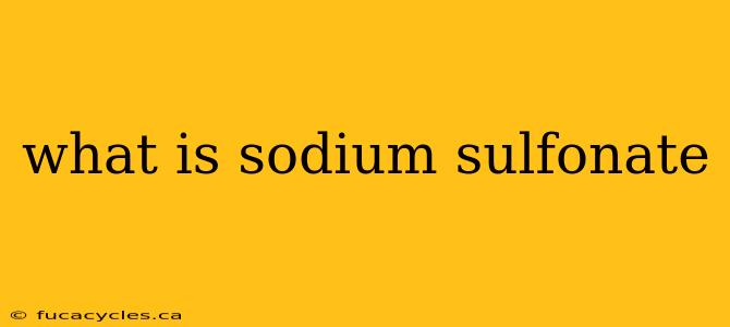 what is sodium sulfonate