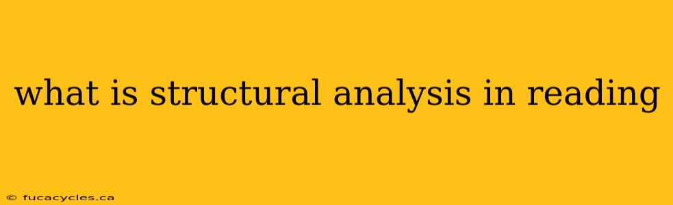 what is structural analysis in reading