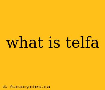 what is telfa