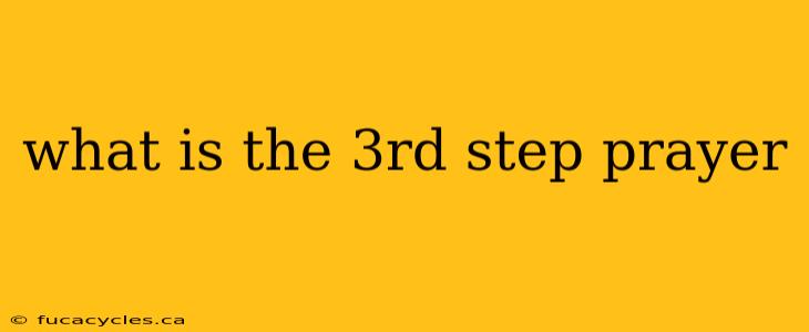 what is the 3rd step prayer