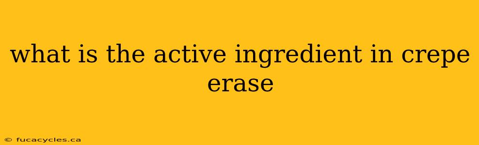 what is the active ingredient in crepe erase