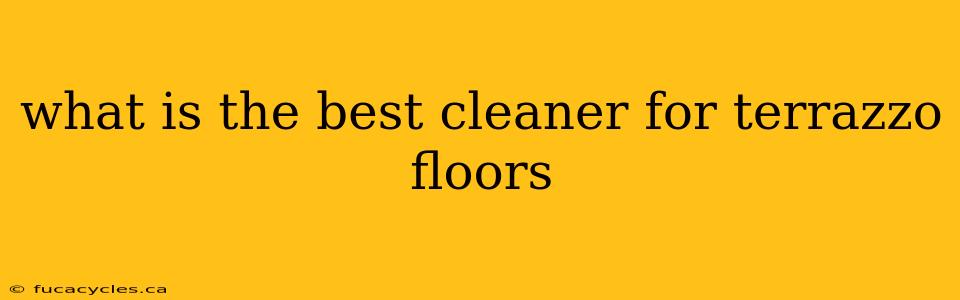 what is the best cleaner for terrazzo floors