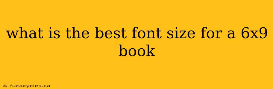 what is the best font size for a 6x9 book