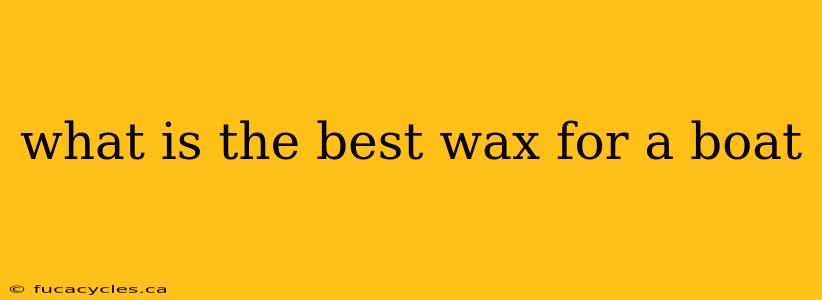 what is the best wax for a boat