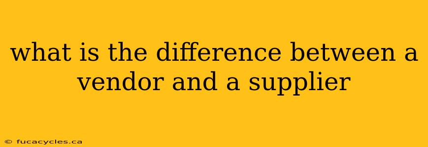 what is the difference between a vendor and a supplier