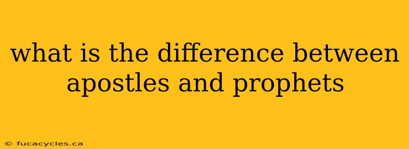 what is the difference between apostles and prophets