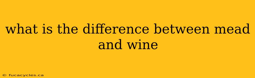 what is the difference between mead and wine