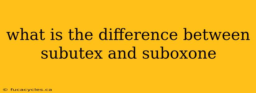 what is the difference between subutex and suboxone