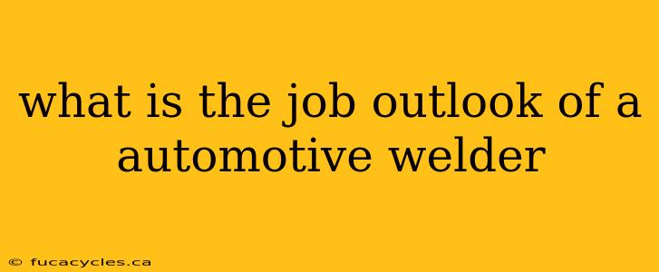 what is the job outlook of a automotive welder