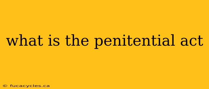 what is the penitential act