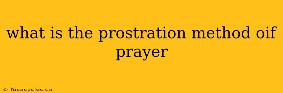 what is the prostration method oif prayer