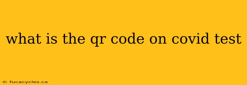 what is the qr code on covid test