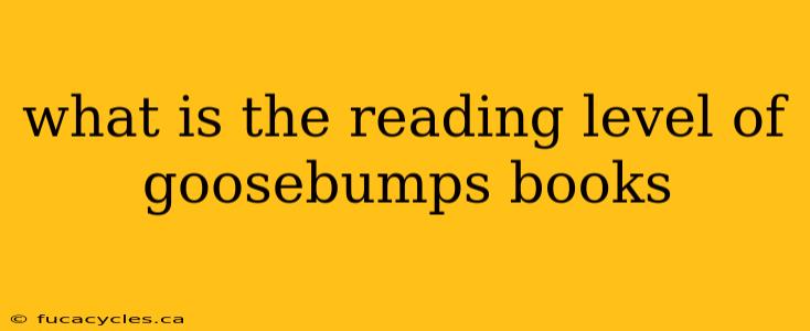 what is the reading level of goosebumps books